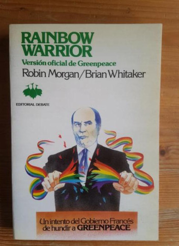 Portada del libro de Rainbow Warrior Brian Whitaker. Robin Morgan Publicado por Debate (1986) 313pp