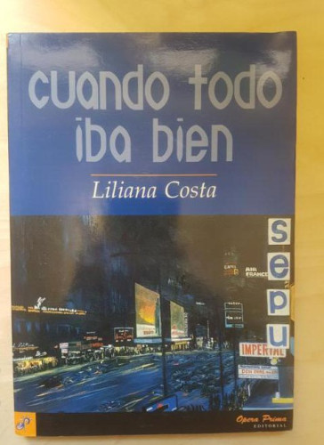 Portada del libro de CUANDO TODO IBA BIEN - LILIANA COSTA. ED OPERA PRIMA. 1998