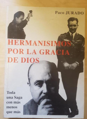 Portada del libro de Hermanísimos por la gracia de Dios. Paco Jurado. 1994. DEDICADO