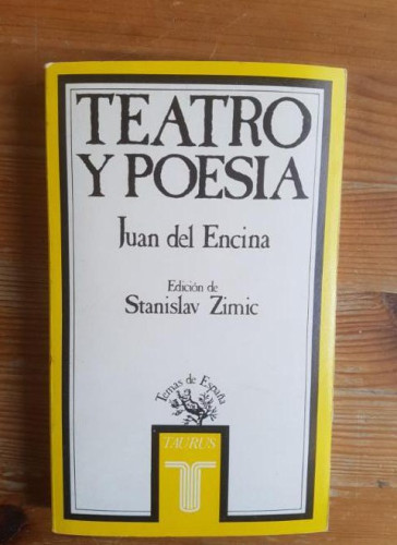 Portada del libro de TEATRO Y POESIA. JUAN DE LA ENCINA. TAURUS. 1986 317 pp