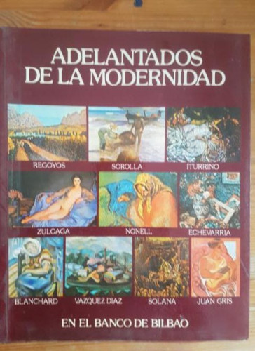 Portada del libro de ADELANTADOS DE LA MODERNIDAD. BANCO BILBAO.1979 139pp