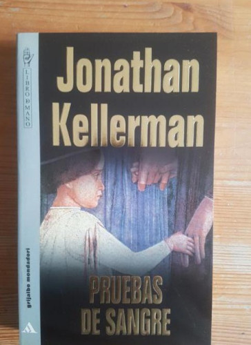 Portada del libro de PRUEBAS DE SANGRE. JONATHAN KELLERMAN. MONDADORI 1995 314pp