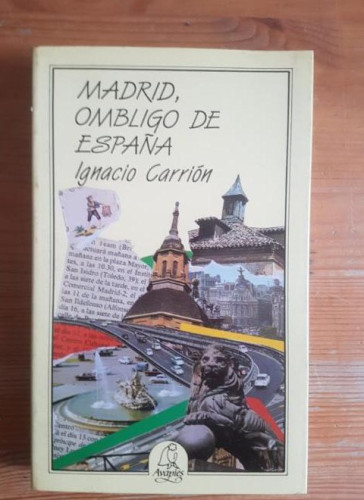 Portada del libro de Madrid, ombligo de España Ignacio Carrión Publicado por Avapiés, Madrid (1984) 190pp