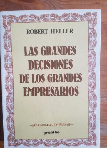 Portada del libro de Las grandes decisiones de los grandes empresarios