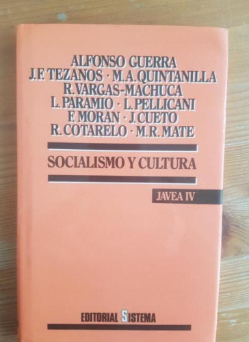 Portada del libro de SOCIALISMO Y CULTURA. JAVEA IV. GUERRA Alfonso (et alii). Publicado por Editorial SISTEMA., Madrid