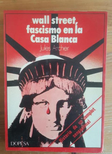 Portada del libro de WALL STREET, FASCISMO EN LA CASA BLANCA