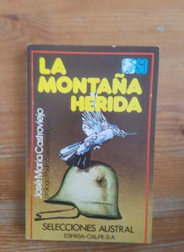 Portada del libro de La montaña herida Castroviejo, Jose Mª Publicado por Espasa-Calpe (1981) 138pp