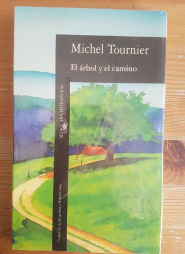 Portada del libro de EL ARBOL Y EL CAMINO MICHEL TOURNIER ALFAGUARA, ESPAÑA (1988) precintado nuevo