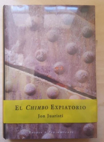 Portada del libro de EL CHIMBO EXPIATORIO - JUARISTI, JON. ED ESPASA 1999