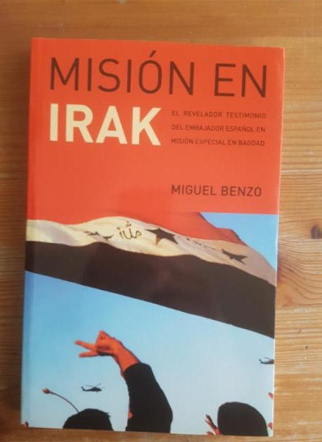 Portada del libro de Misión en Irak Miguel Benzo Publicado por Temas de Hoy (2004) 245pp