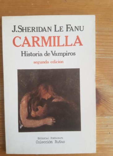 Portada del libro de CARMILLA. Historia de Vampiros J. SHERIDAN LE FANU Fontamara, (1985) 110pp