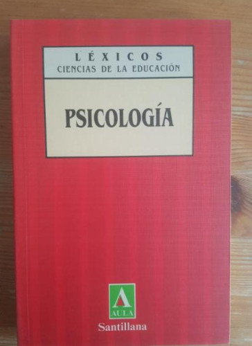 Portada del libro de PSICOLOGIA Léxicos. Ciencia De La Educacion VVAA Ed. Santillana, M. (1989) 456pp