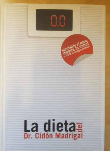 Portada del libro de La dieta del Dr. Cidón Madrigal. Normalice el peso, mejore la salud y frene el envejecimiento