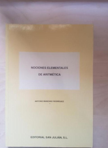 Portada del libro de NOCIONES ELEMENTALES DE ARITMÉTICA - MANZANO RODRÍGUEZ, ANTONIO. ED SAN JULIAN 1995