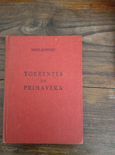 Portada del libro de TORRENTES DE PRIMAVERA. ERNEST HEMINGWAY. 1946 PRIMERA EDICIÓN. ED. ALBON