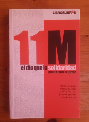 Portada del libro de Imagen de archivo 11 M VVAA Publicado por Libros libres (2004) 352pp