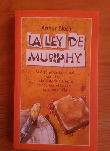 Portada del libro de La ley de Murphy Bloch, Arthur Publicado por Editorial Planeta, S.A., (1992) 270pp