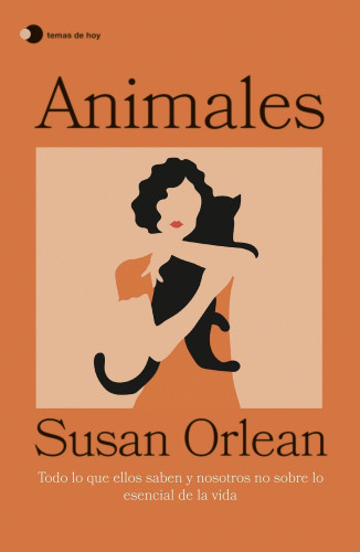 Portada del libro de ANIMALES. TODO LO QUE ELLOS SABEN Y NOSOTROS NO SOBRE LO ESENCIAL DE LA VIDA