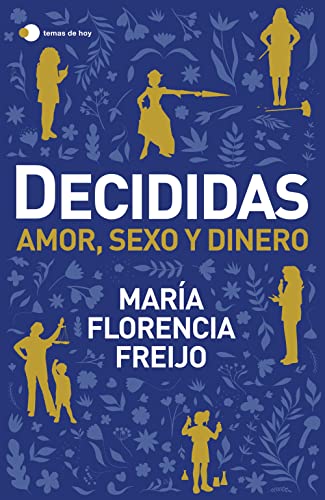 Portada del libro de DECIDIDAS. Amor, sexo y dinero