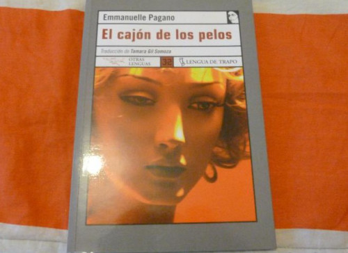 Portada del libro de EL CAJON DE LOS PELOS. EMMANUELLE PAGANO. LENGUA DE TRAPO. 2006 134pp