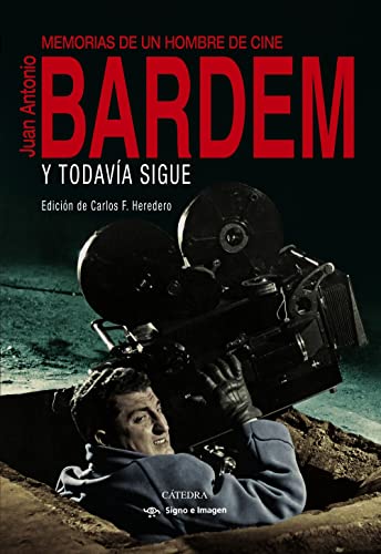 Portada del libro de Y TODAVÍA SIGUE. MEMORIAS DE UN HOMBRE DE CINE