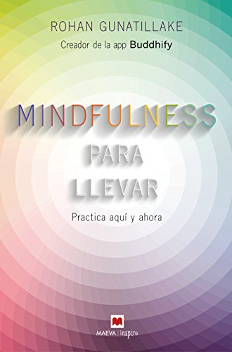 Portada del libro de MINDFULNESS PARA LLEVAR. PRACTICA AQUÍ Y AHORA.