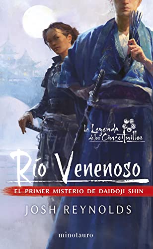 Portada del libro de LA LEYENDA DE LOS CINCO ANILLOS. RÍO VENENOSO (EL PRIMER MISTERIO DE DAIDOJI SHIN)