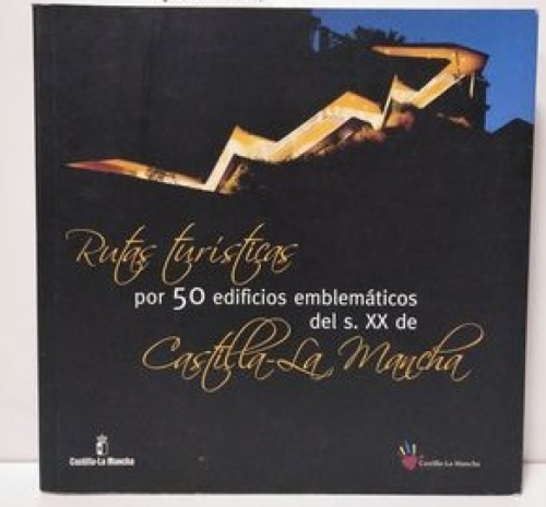 Portada del libro de Rutas turísticas por 50 edificios emblemáticos del s. XX de Castilla-La Mancha