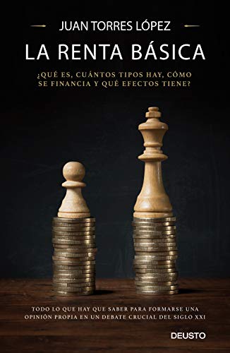 Portada del libro de LA RENTA BÁSICA: ¿QUÉ ES, CUÁNTOS TIPOS HAY, CÓMO SE FINANCIA Y QUÉ EFECTOS TIENE?