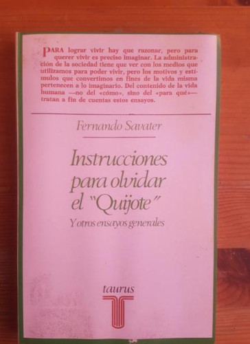 Portada del libro de INSTRUCCIONES PARA OLVIDAR EL QUIJOTE y otros ensayos generales Savater, TAURUS 1985 214pp