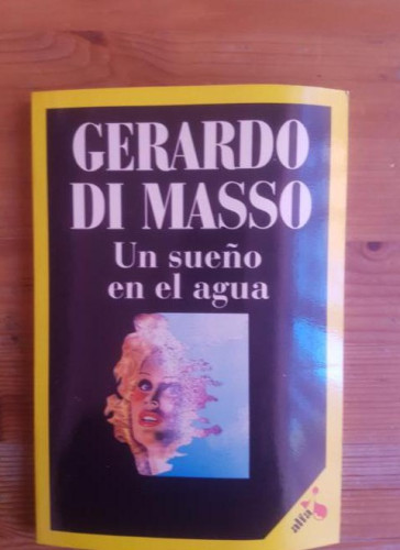 Portada del libro de Un sueño en el agua Gerardo di Masso Laia (Alfa) (1988) 104pp