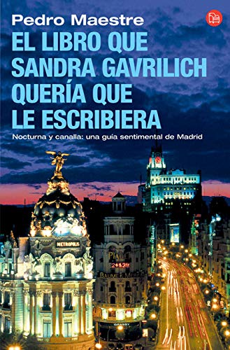 Portada del libro de Libro Que Sandra Gavrilich Queria Que Le Escribiera, El (narrativa Española)