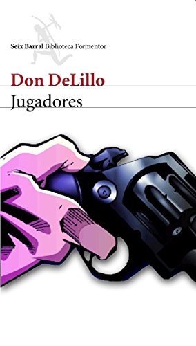Portada del libro de Jugadores (Biblioteca Formentor) DeLillo, Don