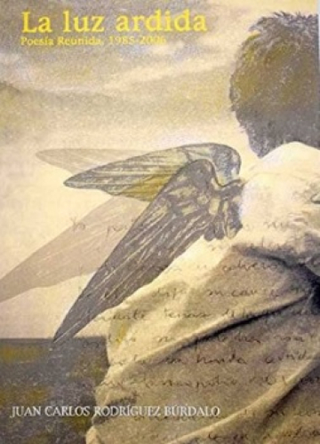 Portada del libro de La luz ardida. Poesia Reunida, 1985-2006