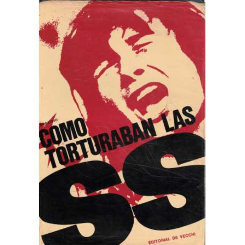 Portada del libro de CÓMO TORTURABAN LAS SS