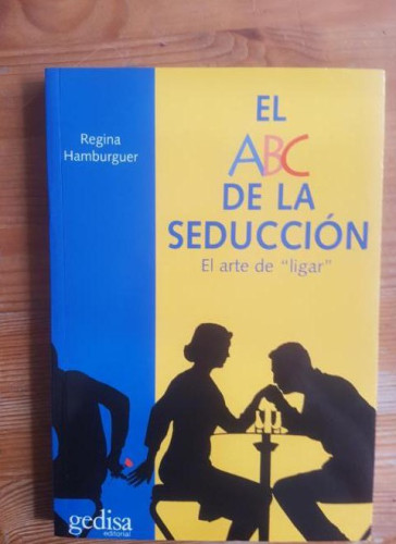Portada del libro de ABC de la seduccion, el (Psicologia (Gedisa))