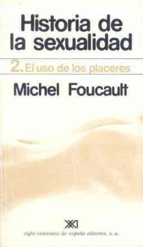 Portada del libro de Historia de La Sexualidad: Vol 2. El uso de los placeres. Michel Foucault. Teoría.