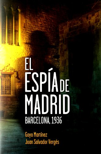 Portada del libro de El espía de Madrid : Barcelona, 1936 (Singular Ficcion)