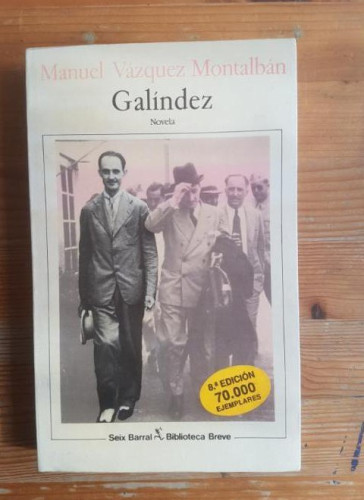 Portada del libro de Galíndez Manuel Vázquez Montalbán Publicado por Seix Barral (1991) 353pp