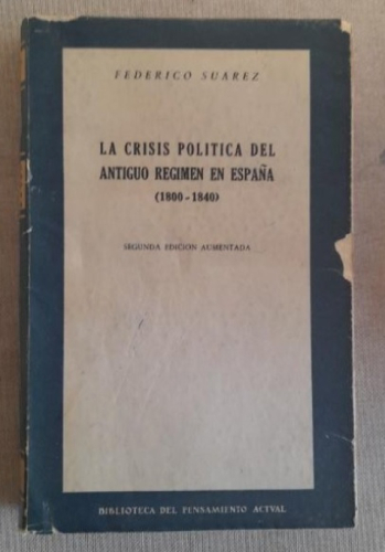 Portada del libro de LA CRISIS POLÍTICA DEL ANTIGUO RÉGIMEN EN ESPAÑA, 1800-1840