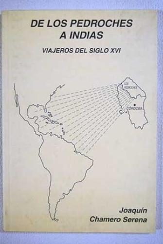 Portada del libro de De Los Pedroches a Indias: viajeros del siglo XVI