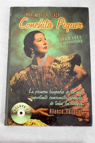 Portada del libro de Conchita Piquer: Biografía No Autorizada. La Primera Biografía De La Más Importante Cancionista Espa