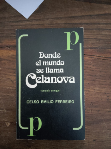 Portada del libro de DONDE EL MUNDO SE LLAMA CELANOVA CELSO EMILIO FERREIRO