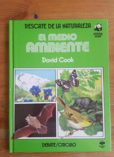Portada del libro de EL MEDIO AMBIENTE. DAVID COOK. ED. DEBATE 1985 30pp
