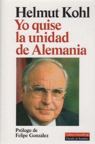 Portada del libro de Helmut Kohl. Yo quise la unidad de Alemania .