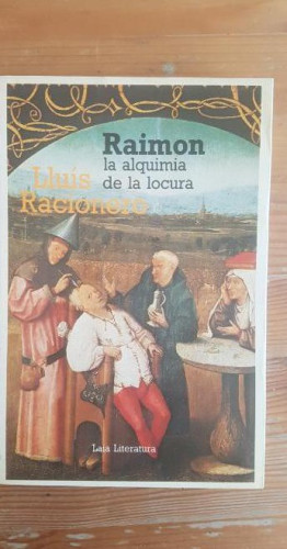 Portada del libro de RAIMON, LA ALQUIMIA DE LA LOCURA.