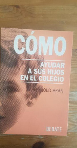 Portada del libro de Como ayudar a sus hijos en el colegio