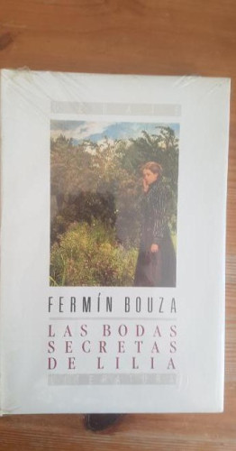 Portada del libro de LAS BODAS SECRETAS DE LILIA. F. BOUZA. Publicado por Debate. (1991) 2007 pp PRECINTADO