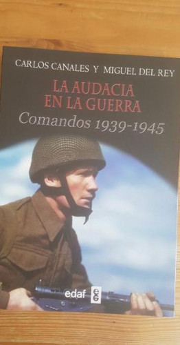 Portada del libro de La audacia en la guerra Carlos Canales y Miguel del Rey Publicado por Edaf (2012) 268pp