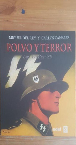 Portada del libro de Polvo y terror. Las Waffen SS Del Rey, Miguel/ Canales, Carlos Publicado por Edaf (2013)